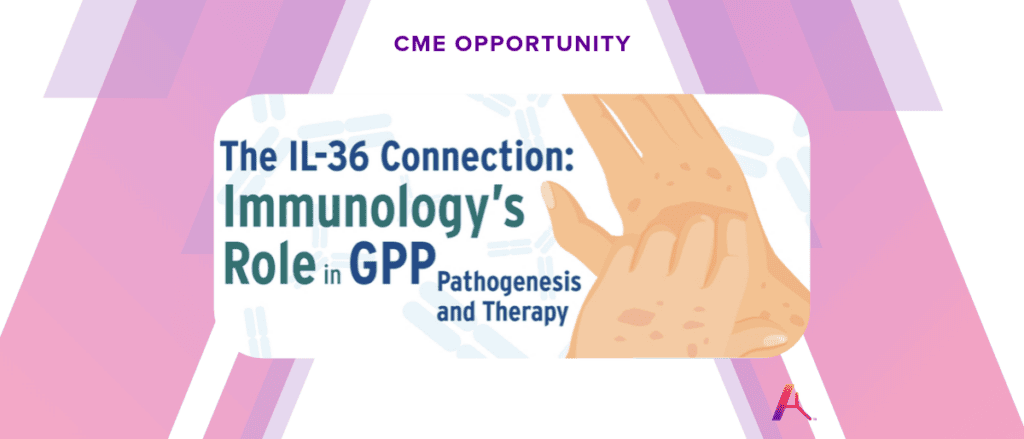 CME Opportunity: Immunology and GPP Pathogenesis and Therapy
